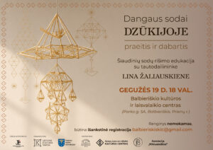 Dangaus sodai DZŪKIJOJE. Praeitis ir dabartis